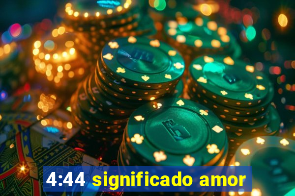 4:44 significado amor